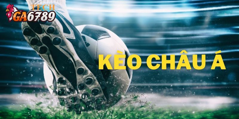 Tìm hiểu sơ lược về kèo bóng đá châu Á